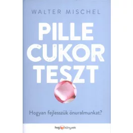 Pillecukorteszt /Hogyan fejlesszük önuralmunkat?