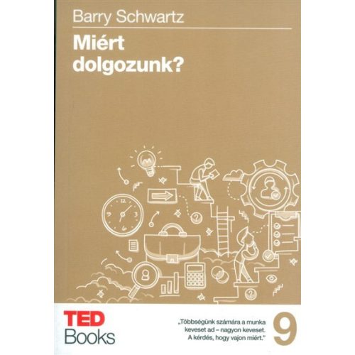 Miért dolgozzunk? /Ted books 9.