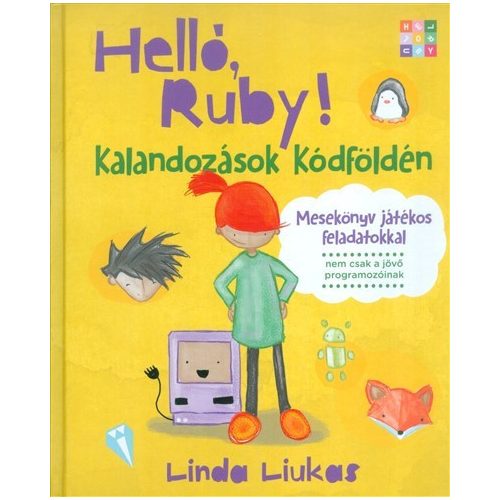 Helló, Ruby! - Kalandozások kódföldén /Mesekönyv játékos feladatokkal