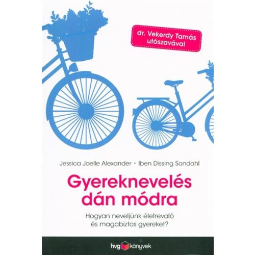 Gyereknevelés dán módra /Hogyan neveljünk életrevaló és magabiztos gyerekeket?