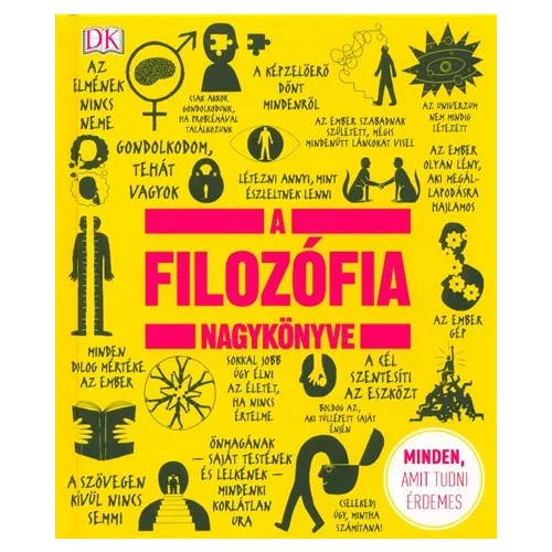 A filozófia nagykönyve /Minden, amit tudni érdemes
