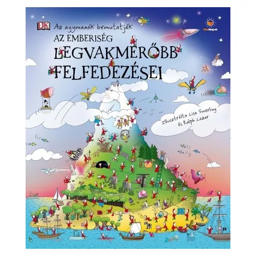 Az emberiség legvakmerőbb felfedezései
