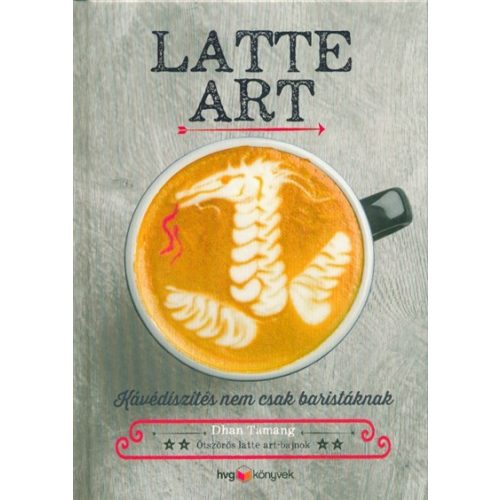 Latte art - Kávédíszítés nem csak baristáknak