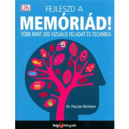   Fejleszd a memóriád! /Több mint 200 vizuális feladat és technika