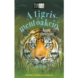 A tigris-mentőakció - Igaz történet