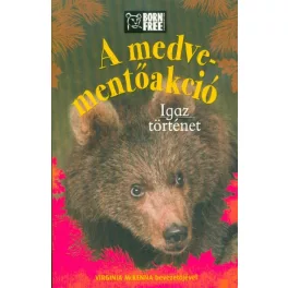 A medve-mentőakció - Igaz történet