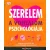 Szerelem - A vonzalom pszichológiája /Hogyan építsünk fel egy boldog párkapcsolatot?