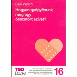   Hogyan gyógyítsunk meg egy összetört szívet? /Ted books 16.
