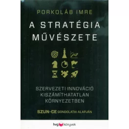   A stratégia művészete - Szervezeti innováció kiszámíthatatlan környezetben