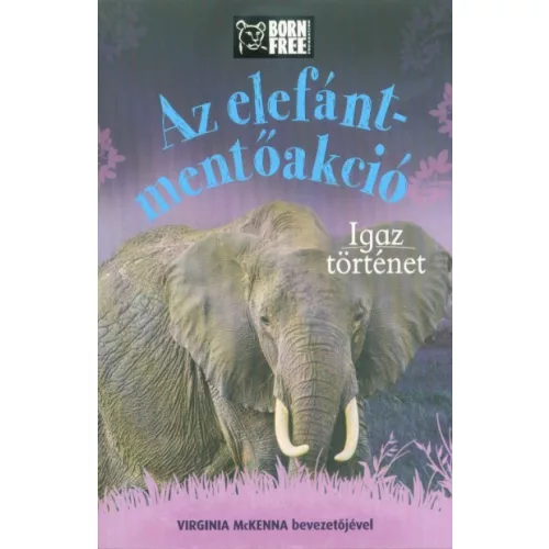 Az elefánt-mentőakció - Igaz történet