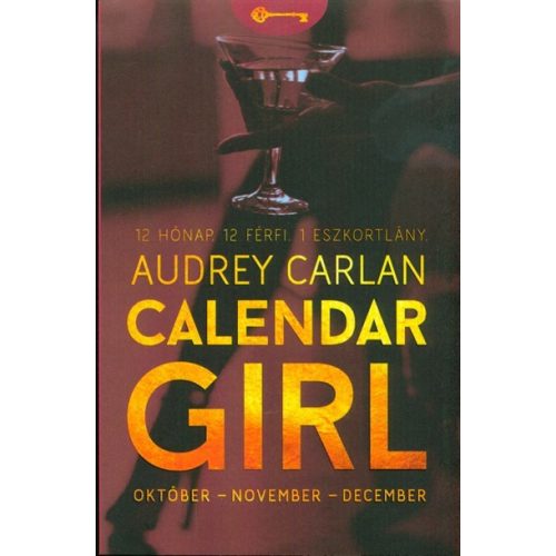 Calendar Girl: Október - November - December /12 hónap. 12 férfi. 1 eszkortlány.