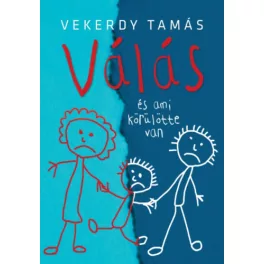 Válás - és ami körülötte van