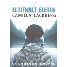 Eltitkolt életek /Skandináv krimik