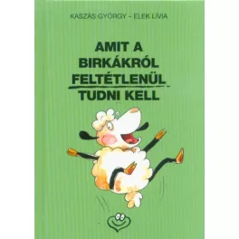 Amit a birkákról feltétlenül tudni kell