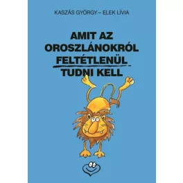 Amit az oroszlánokról feltétlenül tudni kell