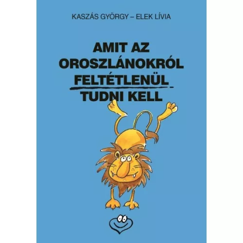 Amit az oroszlánokról feltétlenül tudni kell