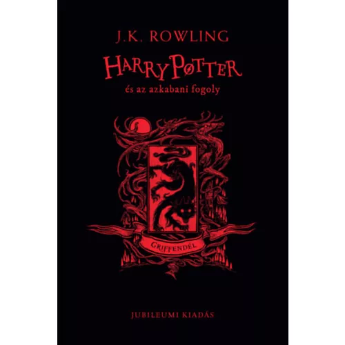 Harry Potter és az azkabani fogoly - Griffendéles kiadás