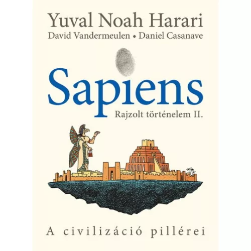 Sapiens - Rajzolt történelem II. - A civilizáció pillérei (képregény)