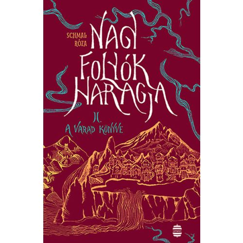 Nagy folyók haragja II. - A Varad könyve