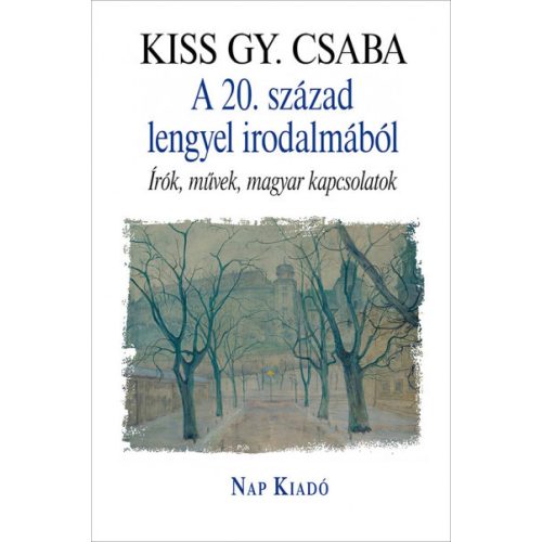 A 20. század lengyel irodalmából - Írók, művek, magyar kapcsolatok - Magyar esszék