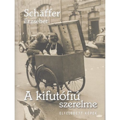 A kifutófiú szerelme /Elfeledett képek