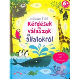   Katie Daynes: Kérdések és válaszok az állatokról /Kukkants bele! több mint 60 kihajtható füllel