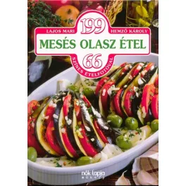199 mesés olasz étel - 66 színes ételfotóval