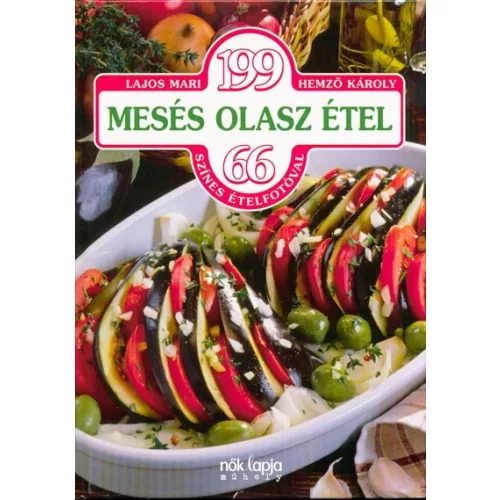 199 mesés olasz étel - 66 színes ételfotóval