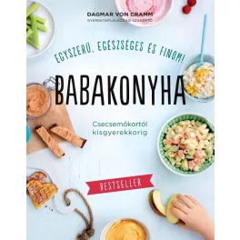 Babakonyha - Csecsemőkortól kisgyerekkorig