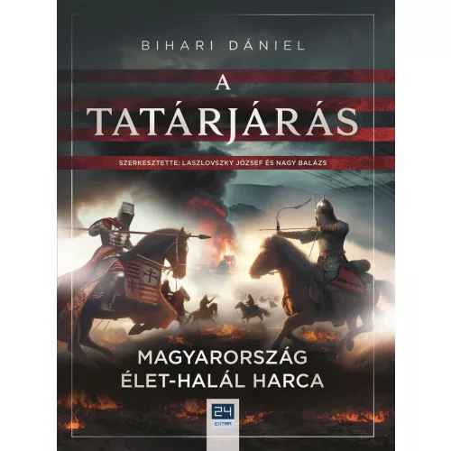 A tatárjárás - Magyarország élet-halál harca - 24.hu könyvek