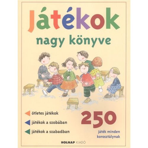 Játékok nagy könyve /250 játék minden korosztálynak