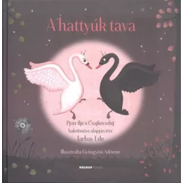 A hattyúk tava /CD melléklettel