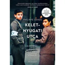   Kelet-nyugati utca - A népirtás és az emberiesség elleni bűntett fogalmának eredetéről