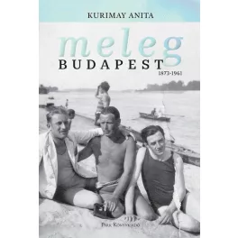 Meleg Budapest - 1873-1961
