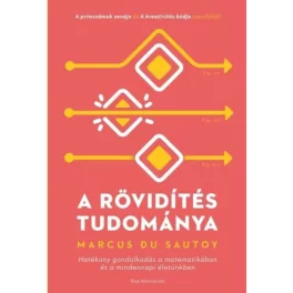   A rövidítés tudománya - Hatékony gondolkodás a matematikában és a mindennapi életünkben
