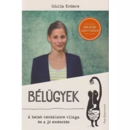   *Bélügyek - A belek csodálatos világa és a jó emésztés (4. kiadás)