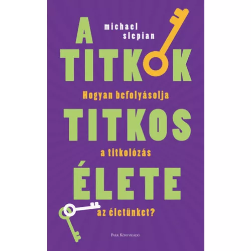 A titkok titkos élete - Hogyan befolyásolja a titkolózás az életünket?