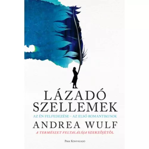Lázadó szellemek - Az Én felfedezése - az első romantikusok