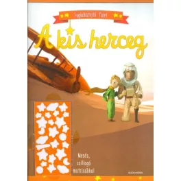   A kis herceg (sárga) /Foglalkoztató füzet mesés, csillogó matricákkal