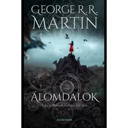 Álomdalok 2. kötet - Ami a Trónok harcán túl van