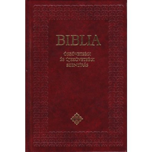 Biblia - Ószövetségi és Újszövetségi Szentírás - Sztenderd Biblia /Keménytáblás - bordó, fekete (katolikus fordítás)