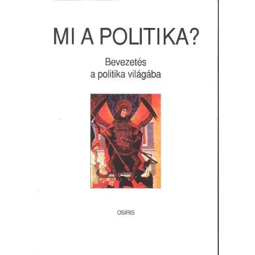Mi a politika? /Bevezetés a politika világába