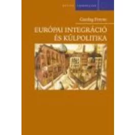 Európai integráció és külpolitika