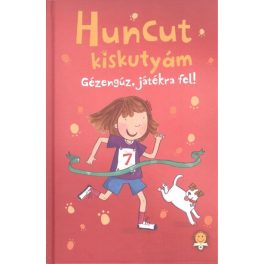 Huncut kiskutyám /Gézengúz, játékra fel!