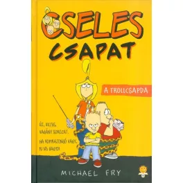 A trollcsapda - Cseles csapat 1.