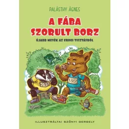 A fába szorult borz /Újabb mesék az erdei tisztásról