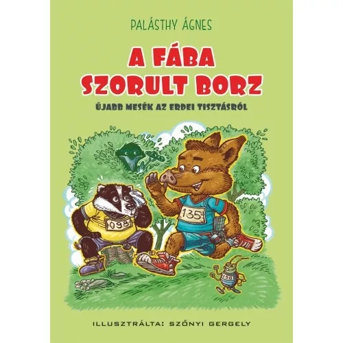 A fába szorult borz /Újabb mesék az erdei tisztásról