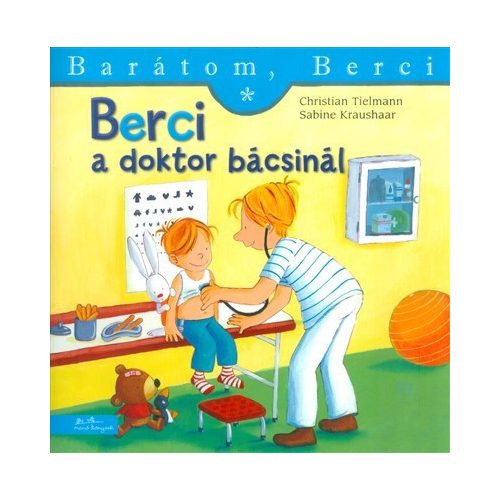 Berci a doktor bácsinál - Barátom, Berci 9.