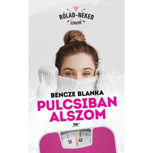 Pulcsiban alszom - Rólad-Neked könyvek