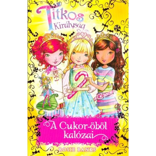 A Cukor-öböl kalózai /Titkos királyság Különkiadás 6.